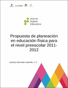 Propuesta de planeación de educación física para el nivel preescolar  2011-2012